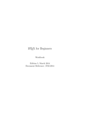 LATEX For Beginners Workbook Edition 5, March 2014 .