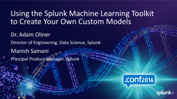 Using The SplunkMachine Learning . - .conf21 Splunk