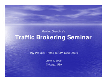 Gauher Chaudhry’s T Ffi B K I S ITraffic Brokering Seminar