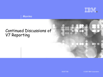 Continued Discussions Of V7 Reporting - IBM