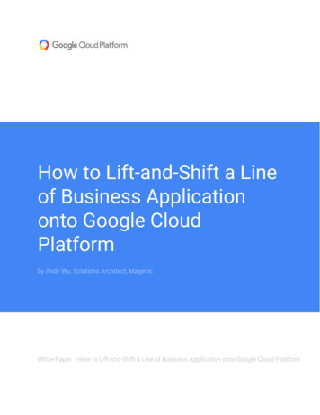 How To Lift-and-Shift A Line Of Business . - Google Cloud Platform