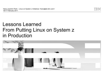 Lessons Learned From Putting Linux On System Z In . - IBM