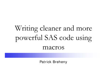 Writing Cleaner And More Powerful SAS Code Using Macros
