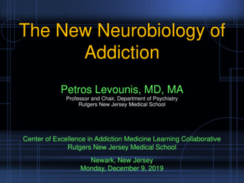 The New Neurobiology Of Addiction - Rutgers University