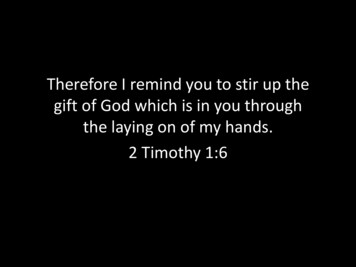 Therefore I Remind You To Stir Up The Gift Of God Which Is .