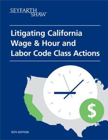 Litigating California Wage & Hour And Labor Code Class Actions