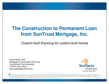 The Construction To Permanent Loan From SunTrust Mortgage, Inc.