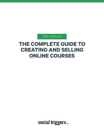 The Complete Guide To Creating And Selling Online Courses .