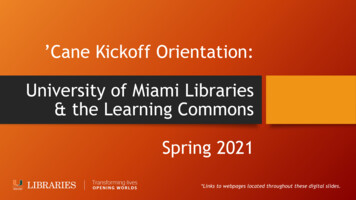 'Cane Kickoff Orientation: University Of Miami Libraries & The Learning .