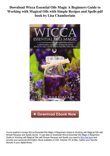  Wicca Essential Oils Magic A Beginners Guide To .