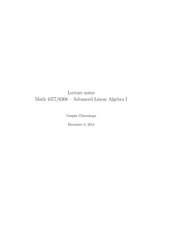 Lecture Notes Math 4377/6308 { Advanced Linear Algebra I