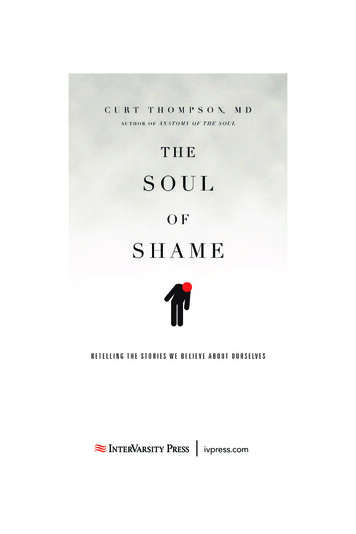 The Soul Of Shame: Retelling The Stories We Believe About .