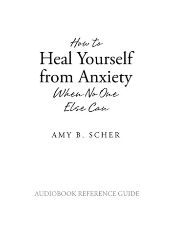 How To Heal Yourself From Anxiety When No One Else Can
