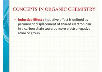 Inductive Effect : Inductive Effect Is Defined As .