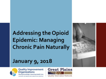 Addressing The Opioid Epidemic: Managing Chronic Pain .