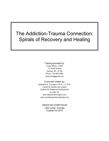 The Addiction-Trauma Connection Spirals Of Recovery And Healing