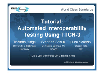 Tt IlTutorial: Automated InteroperabilityAutomated . - TTCN-3