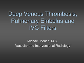 Deep Venous Thrombosis, Pulmonary Embolus And IVC Filters