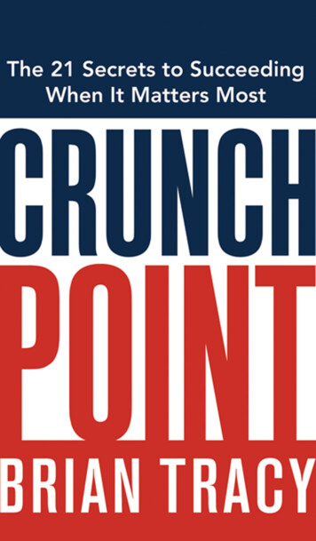 Crunch Point: The 21 Secrets To Succeeding When It Matters .