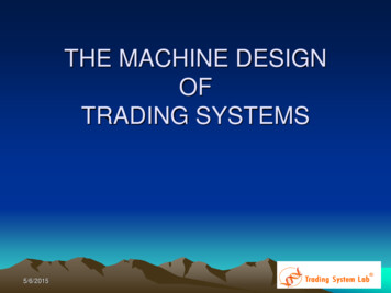The Machine Design Of Trading Systems