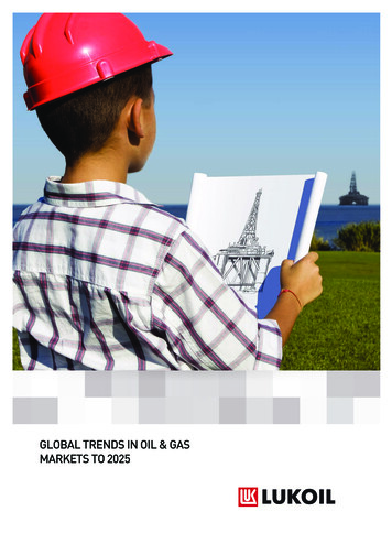 GLOBAL TRENDS IN OIL & GAS MARKETS TO 2025