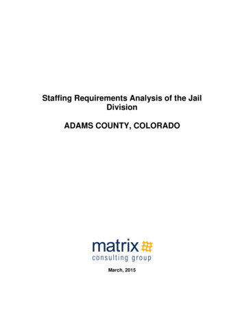 Staffing Requirements Analysis Of The Jail Division ADAMS COUNTY, COLORADO