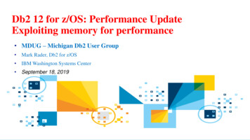 Db2 12 For Z/OS: Performance Update Exploiting Memory For Performance