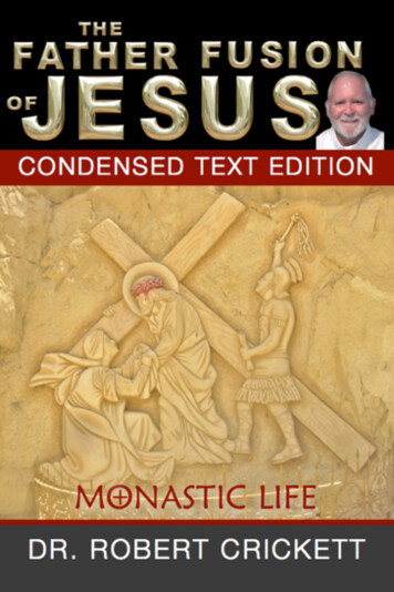 The Father Fusion Of Jesus—Monastic Life Condensed Text .