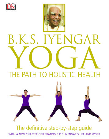 Iyengar Yoga Is, Globally, The Most Practiced Yoga System .