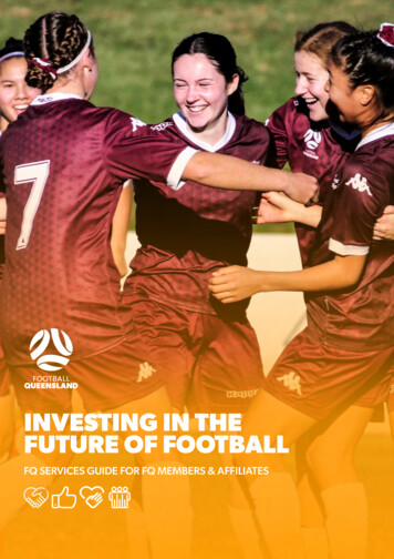 INVESTING IN THE FUTURE OF FOOTBALL