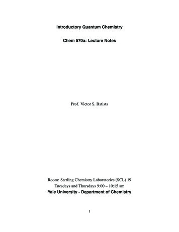 Introductory Quantum Chemistry Chem 570a: Lecture Notes