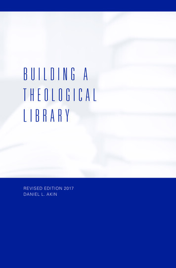 BUILDING A THEOLOGICAL LIBRARY - Daniel L. Akin