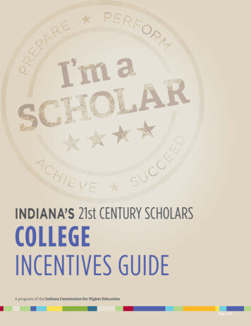 INDIANA'S 21st CENTURY SCHOLARS COLLEGE INCENTIVES GUIDE