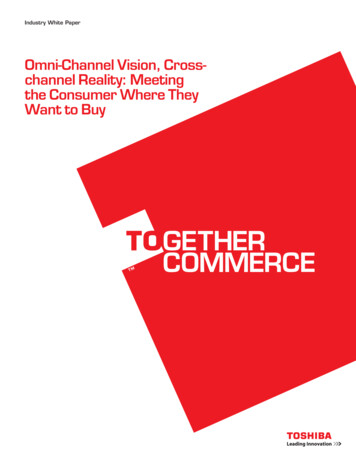 Omni-Channel Vision, Cross-channel Reality: Meeting The . - Toshiba