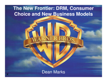 The New Frontier: DRM, Consumer Choice And New Business . - Berkeley Law