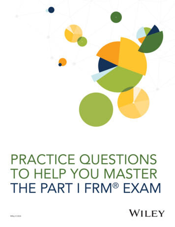 PRACTICE QUESTIONS TO HELP YOU MASTER THE PART I FRM 