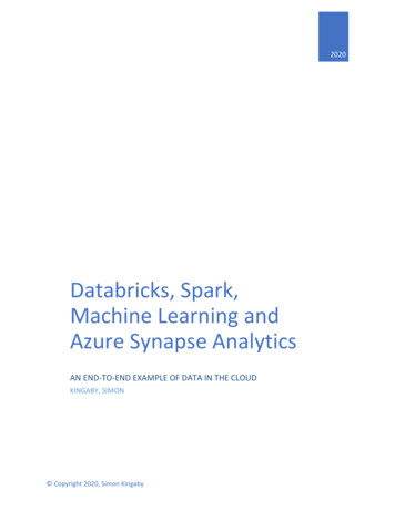 Databricks, Spark, Machine Learning And Azure Synapse .