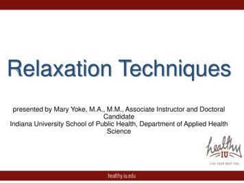 Relaxation Techniques Presented By Mary Yoke, M.A., M.M .