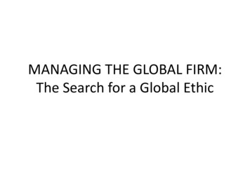 MANAGING THE GLOBAL FIRM: The Search For A Global Ethic