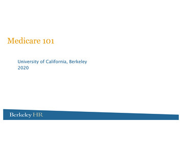Medicare 101 Presentation - Revised 02 07 2020