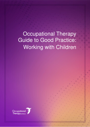 Occupational Therapy Guide To Good Practice: Working With .