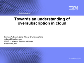 IBM Research Towards An Understanding Of Oversubscription In Cloud - USENIX