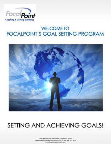 SETTING AND ACHIEVING GOALS! - Focalpoint Gets Results