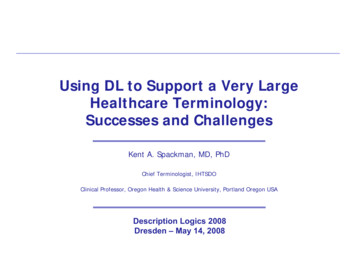 Using DL To Support A Very Large Healthcare Terminology: Successes . - KR