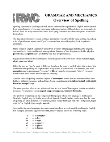 GRAMMAR AND MECHANICS Overview Of Spelling - 
