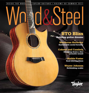 Taylor Guitars Wood & Steel Magazine - Summer 2011