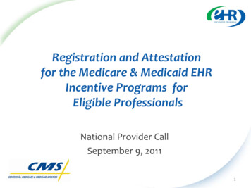 Registration And Attestation For The Medicare & Medicaid EHR . - CMS