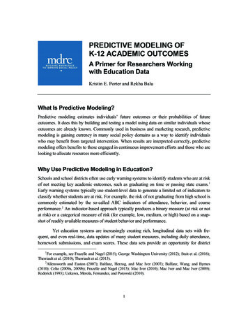 PREDICTIVE MODELING OF K-12 ACADEMIC OUTCOMES