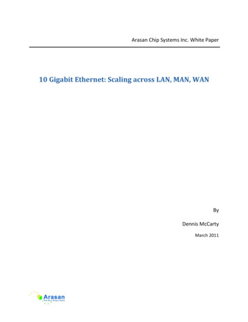 10 Gigabit Ethernet: Scaling Across LAN, MAN, WAN