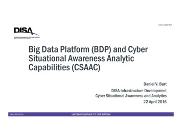 4-Bart Big Data Platform And Cyber Situational Awareness . - DISA